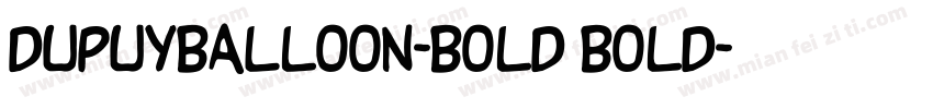 DupuyBALloon-Bold Bold字体转换